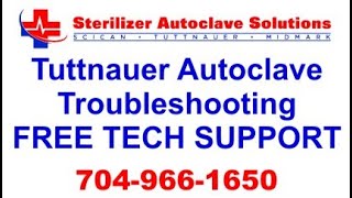 Tuttnauer Autoclave Troubleshooting  FREE Tech Support [upl. by Namwob]