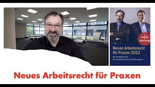 Neues Arbeitsrecht für Praxen 2023 [upl. by Feinberg]