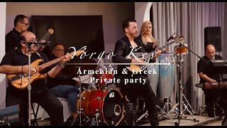 Yorgo Kev  Armenian amp Greek Private Party [upl. by Valaree]