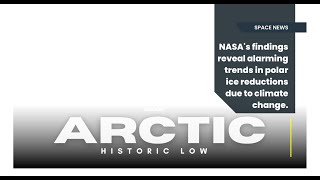 Arctic Sea Ice Near Historic Low  NASAs Findings 2024 [upl. by Norha]