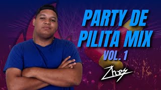 ⚡PARTY DE PILITA MIX VOL 1 ⚡ LA MEJOR PILITA DEL PATIO EN VIVO ⚡ DJ ZHOES [upl. by Paresh]