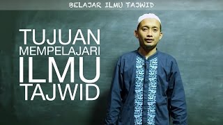 Serial Belajar Tahsin 2 Tujuan Mempelajari Ilmu Tajwid  Ustadz M Ulin Nuha [upl. by Stephania523]