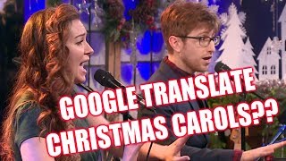 Google Translate Sings Christmas Carols ft The Gregory Brothers [upl. by Pontus]