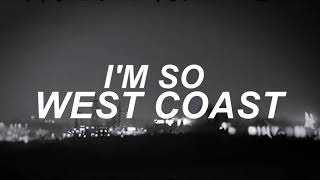 West Coast  The Neighbourhood Lyrics [upl. by Milks]