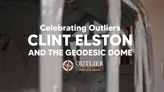 Celebrating Outliers Clint Elston and The Geodesic Dome [upl. by Mena]