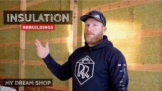 My Dream Shop Ep36 Next Level Insulation Detail for Post Frame [upl. by Ecnesse]