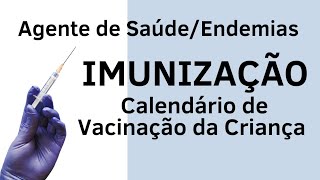 Imunização  Calendário de Vacinação da Criança  Agente de Saúde e Agente de Endemias  Aula 01 [upl. by Sclater]