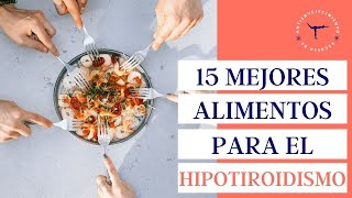 15 MEJORES ALIMENTOS para el HIPOTIROIDISMO [upl. by Lait]