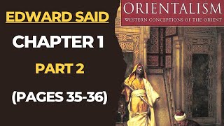 Orientalism Chapter 1 Part 2 Pages 356 Edward Said Postcolonialism Postcolonial Theory [upl. by Amaras]