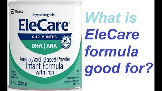 What is EleCare formula good for [upl. by Oinotna495]