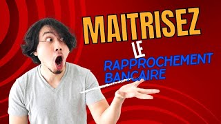 Maîtrisez le Rapprochement Bancaire [upl. by Lebasy]