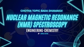 NMR SPECTROSCOPY  Engineering Chemistry  CTBD  2024  NayaK chemistry engineeringchemistry [upl. by Ainnet66]