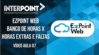 Vídeo Aula 07 Ezpoint Web Banco de Horas X Horas Extras e Faltas [upl. by Dublin208]