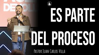 Es Parte del Proceso  Pastor Juan Carlos Villa  Remanente Church [upl. by Lothaire]