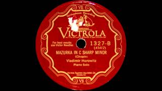 Horowitz plays Chopin Mazurka C sharp minor op 30 No 4 1928 78 rpm disc [upl. by Sion413]