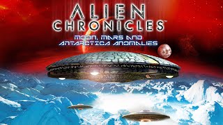 Alien Chronicles Moon Mars and Antarctic Anomalies  Unexplained UFOs [upl. by Levina]