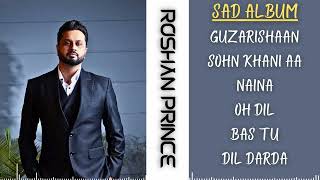 SAD JUKEBOX  ROSHAN PRINCE  Sad Punjabi Songs 2024  Heartbroken Hits  Guru Geet Tracks [upl. by Herculie]