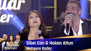 Sibel Can amp Hakan Altun  Mahşere Kadar [upl. by Niffirg]