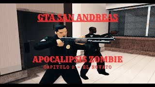 GTA SAN ANDREAS  APOCALIPSIS ZOMBIE CAPITULO 2  EL NOVATO [upl. by Enidualc]