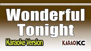 Wonderful Tonight  Eric Clapton  Karaoke Version [upl. by Auhsuoj]