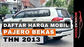 Daftar harga mobil pajero bekas 2013 terbaru [upl. by Ribak]