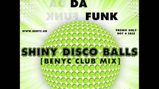 Who Da Funk  Shiny Disco Balls Benyc Club Mix [upl. by Gun]