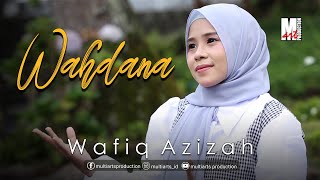 WAHDANA  WAFIQ AZIZAH  OFFICIAL MUSIC VIDEO [upl. by Voorhis281]