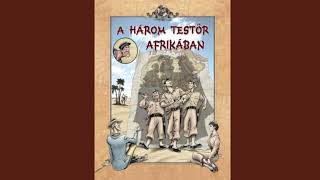 Rejtő Jenő PHoward  A három testőr Afrikában 4rész hangoskönyv [upl. by Derag]