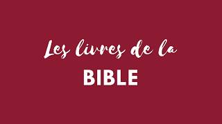 Les livres de la Bible [upl. by Redmond]