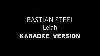 Lelah Bastian Steel Lirik karaoke [upl. by Rachele]