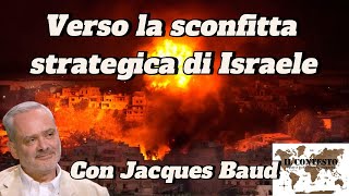 Verso la sconfitta strategica di Israele  Jacques Baud [upl. by Ecahc]