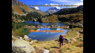 Ruta de los Siete Lagos de Colomers  Valle de Arán periferia Parque Nacional Aigüestortes [upl. by Howe]