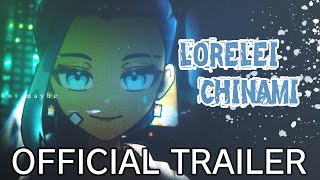 LORELEI CHINAMIã€Channel Trailerã€‘ Projekt Nova Gen 1 [upl. by Pomfrey599]