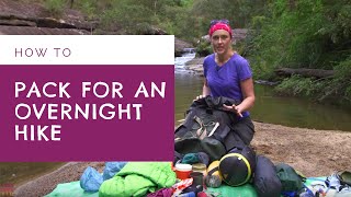 HOW TO PACK A BACKPACK  Overnight BushwalkHike [upl. by Taran505]