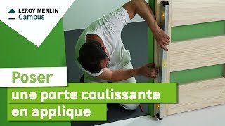 Comment poser une porte coulissante en applique  Leroy Merlin [upl. by Naujyt]