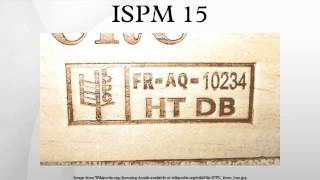 ISPM 15 [upl. by Dominic332]