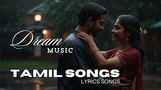 ❤️ உன் கண்கள் பேசும் காதல் மொழி 🎶  Romantic Tamil Love Lyrics Song 2024 lovesong dreammusic [upl. by Pulsifer]