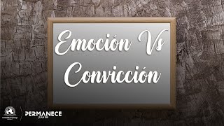 EMOCIÓN VS CONVICCIÓN  PASTOR JOSÉ DANIEL PARRA [upl. by Peednam]