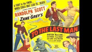 To The Last Man Randolph Scott western movie full length complete [upl. by Otilesoj22]