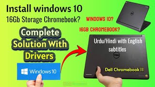 Install Windows 10 With All Drivers on a Dell Chromebook 11 16Gb [upl. by Nove245]