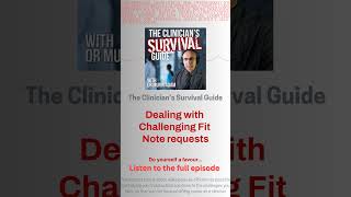 Dealing with Challenging Fit Note requests  The Clinicians Survival Guide [upl. by Fatma336]