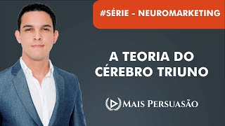 Neuromarketing 01  Como Vender Mais com a Teoria do Cérebro Triuno  Edson Oliveira [upl. by Zacharie]