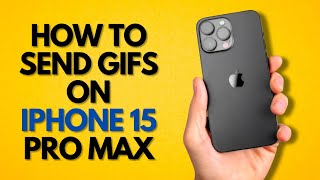 How to Send GIFs on iPhone 15 Pro Max Easy Guide [upl. by Aihsyak]