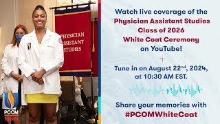 PCOMs Physician Assistant Studies Class of 2026 White Coat Ceremony  Live Stream [upl. by Annil]