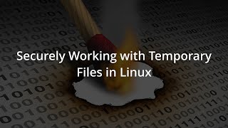 How to Securely Work with Temporary Files in Linux Shell Scripting [upl. by Cody]