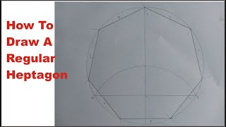 How to Draw a Regular HEPTAGON when Given the Length of the Side  How to draw a 7 Sided Polygon [upl. by Selby]