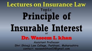 Principle of Insurable Interest  lecture on insurance law  Principles of Insurance Contract [upl. by Crean]