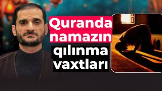 ŞİƏ CAVAB VERİR019 Quranda namazın qılınma vaxtları  Seyyid Elman [upl. by Yelda938]