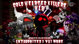 FNF Mega Mashup Cold Hearted Killers VIP  Antagonized x Way More [upl. by Alliuqaj362]