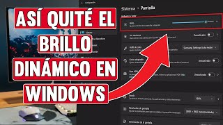 Como quitar el Brillo Dinamico de Windows 10 y 11 [upl. by Adnirolc]